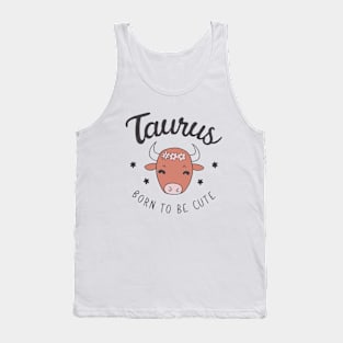 Taurus Born To Be Cute Tank Top